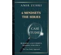6 Mindsets The Series: The Case Study Approach (Mindsets Mastery)