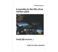 6 months in the life of an Airline pilot: Daily life secrets ...
