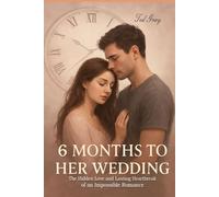 6 Months To Her Wedding: The Hidden Love and Lasting Heartbreak of an Impossible Romance