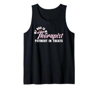 6.My Dog is My Therapist Payment in Treats Tank Top