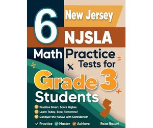 6 New Jersey NJSLA Math Practice Tests for Grade 3 Students: A Complete Guide to Building Math Mastery and Excelling on the New Jersey NJSLA Test