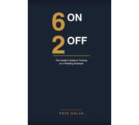 6 On, 2 Off: The Insider’s Guide to Thriving on a Rotating Schedule -Not Just Surviving It