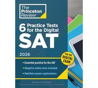 6 Practice Tests for the Digital SAT, 2026: In-Book + Online Practice Tests for Your Top Score (College Test Preparation)