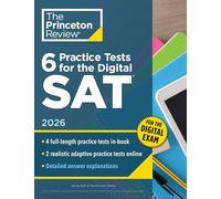 6 Practice Tests for the Digital SAT, 2026: In-Book + Online Practice Tests for Your Top Score (College Test Preparation)
