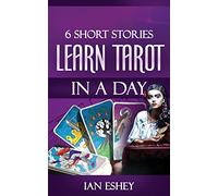 6 Short Stories: Learn Tarot in a Day