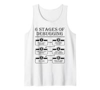 6 Stages of Debugging design Programming Computer Science Tank Top