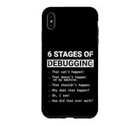 6 Stages of Debugging: Funny Coding Logic Computer Science Case for iPhone XS Max
