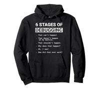 6 Stages of Debugging Funny Programmer Humor Coding Dev Pullover Hoodie