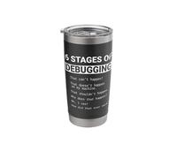 6 Stages of Debugging Funny Programmer Humor Coding Dev Stainless Steel Insulated Tumbler