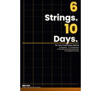 "6 Strings. 10 Days." The Fast-Track Guitar Method