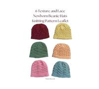 6 Texture and Lace Newborn Beanie Hats Knitting Pattern Leaflet