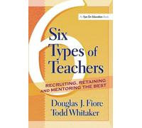 6 Types of Teachers: Recruiting, Retaining, and Mentoring the Best – Routledge