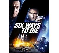 6 Ways to Die