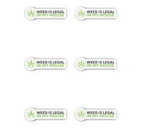 6 x Weed Is Legal In My House Cannabis Leaf Sticker 50mm