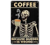 6"x8" Funny Coffee Wall Decoration Skeleton Coffee Because Murder Is Wrong Perfect For Kitchen Dining Room Wall Decor