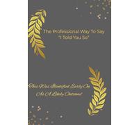 6”x9” "I Told You So" lined journal notebook with 400 pages for both men and women, as well as kids, friends, teachers, artists, writers, journalists ... school, college, & business.: HR Approved
