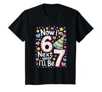 6 Year Old Birthday 67 Trend Now I'm 6 Next Year I'll be 7 T-Shirt