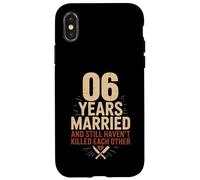 6 Years Of Marriage & Still Haven't Killed Each Other Case for iPhone X/XS