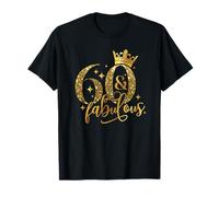 60 And Fabulous Happy Birthday To Me 60th Birthday Women T-Shirt