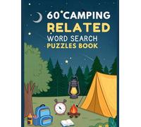 60 Camping Word Search Puzzles Book: Fun Outdoor-Themed Puzzle Activity for Kids, Teens, Adults, and Seniors