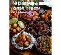60 Caribbean & West Indian Recipes for Home