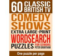 60 Classic British TV: Comedy Shows: Extra Large Print Word Search Puzzles for Seniors: Sixty Sketch, Variety and Panel Shows, One to a Page, No ... (60 Classic British TV Word Search Puzzles)