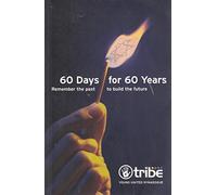 60 Days for 60 Years: Remember the Past to Build the Future