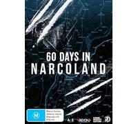 60 Days In: Narcoland