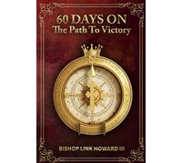 60 Days On The Path To Victory