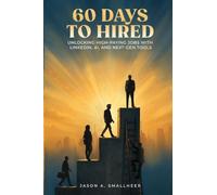 60 Days to Hired: Unlocking High-paying Jobs with LinkedIn, AI, and Next-gen Tools