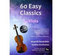 60 Easy Classics for Viola: Wonderful melodies by the world's greatest composers arranged for beginner to intermediate violists (Viola Music for Improvers and Refreshers)