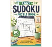 60 Easy Sodoku Puzzles: 60 Easy Sodoku Puzzles : For Teens, Adults and Seniors 6x9 Inches with 60 Puzzles | Challenge Your Brain with Puzzles