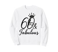 60 & Fabulous 60 Years Old Sixty Her Women 60th Birthday Sweatshirt