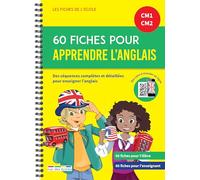 60 Fiches pour apprendre l'anglais CM1 CM2: Des séquences complètes et détaillées pour enseigner l'anglais