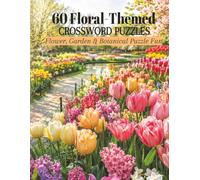 60 Floral-Themed Crossword Puzzles: Flower, Garden & Botanical Fun