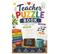 60 Fun Teacher-Themed Puzzles Inspired by Classrooms, Learning & School Life - Answers Included: Teacher Word Search Crossword Sudoku Puzzle Book for Adults