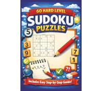 60 Hard Level Sudoku Puzzles: The Ultimate Sudoku Challenge Starts Here!