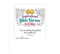 60 Inspirational Bible Verses to Color (Inspired Scripture Coloring Series)