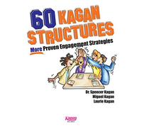 60 Kagan Structures: More proven engagement strategies