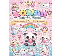 60 Kawaii Coloring Pages: Super Cute & Adorable Designs