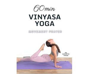 60 Min Vinyasa Yoga » Movement Prayer | Gayatri Yoga