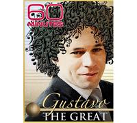 60 Minutes - Gustavo The Great (February 17, 2008)