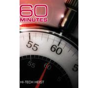 60 Minutes - Hi-Tech Heist (November 25, 2007)