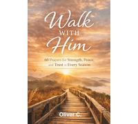 60 Prayers for Strength, Peace, and Trust in Every Season