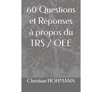 60 Questions et Réponses à propos du TRS / OEE