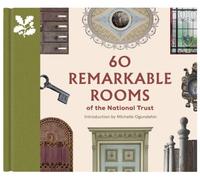 60 Remarkable Rooms of the National Trust