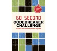 60 Second Codebreaker Challenge : Over 200 puzzles to do anywhere, anytime Volume 14