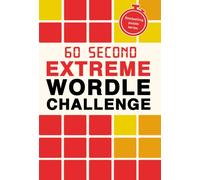 60 Second Extreme Wordle Challenge : Volume 16