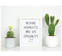 60 SECOND MAKEOVER Blonde Moments Are My Speciality Inspirational Quote in Frame in White 60 SECOND MAKEOVER White