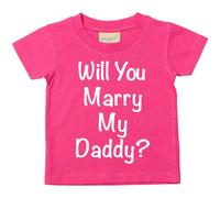 Will You Marry My Daddy? Pink Tshirt 60 SECOND MAKEOVER Pink 12-18 m